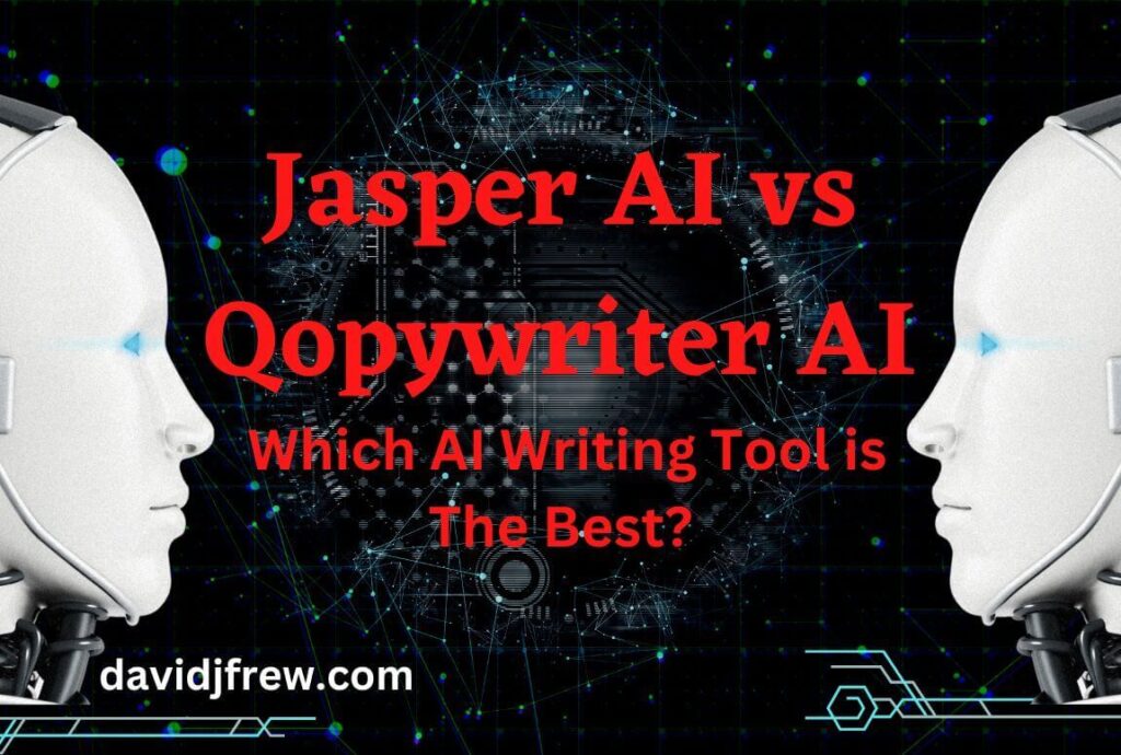 header image saying Jasper vs Qopywriter.ai: Which AI Writing Tool is The Best? with 2 bots heads at the side of the text