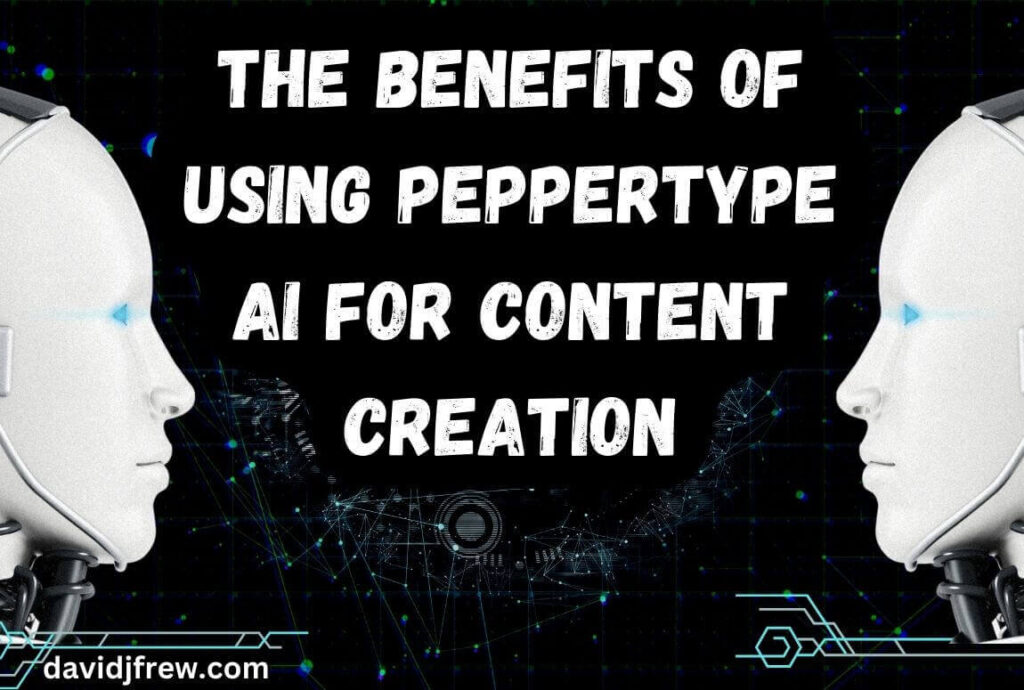 Black background with two AI bot heads on either side of the text 'The Benefits of Using PepperType AI for Content Creation' written in bold white letters