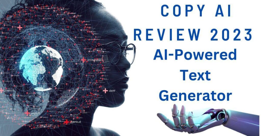 image for my copy ai review 2023 with an image of a robots hand and an intelligent woman with text saying Copy.ai Review 2023: An Unbiased Look at AI-Generated Content


