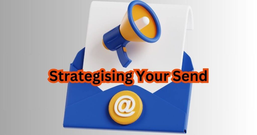 an image of an email marketing graphic and a megaphone and text saying Strategising Your Send
